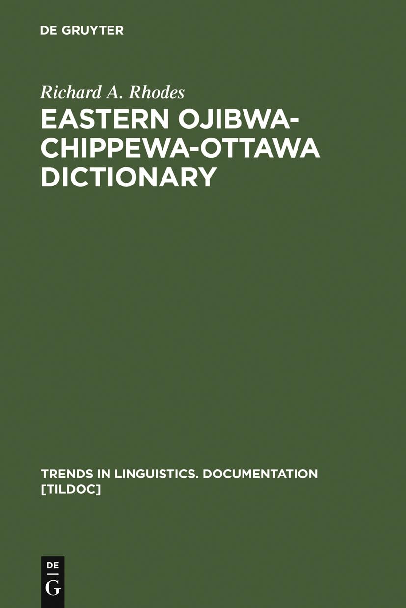 Eastern OjibwaChippewaOttawa Dictionary (Trends in Linguistics. Documentation [TiLDOC], 3),Used