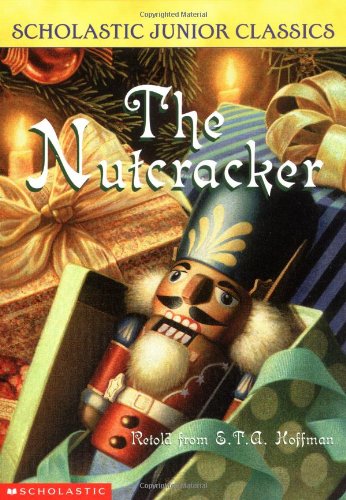 The Nutcracker (Scholastic Junior Classics),New