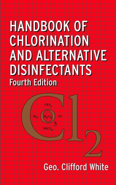 Handbook Of Chlorination And Alternative Disinfectants, 4Th Edition