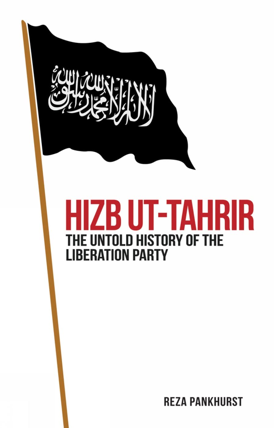 Hizb utTahrir: The Untold History of the Liberation Party,Used