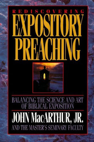 Rediscovering Expository Preaching,New