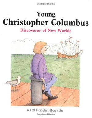Young Christopher Columbus: Discoverer Of New Worlds (Firststart Biographies),Used