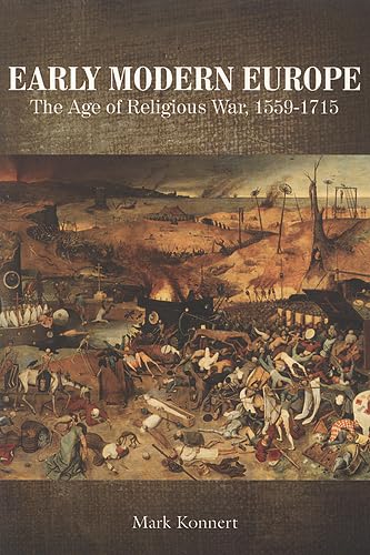 Early Modern Europe: The Age of Religious War, 15591715,Used