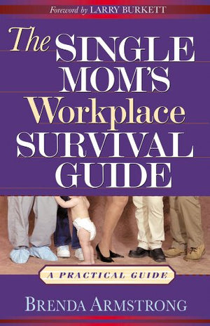 The Single Mom's Workplace Survival Guide,Used