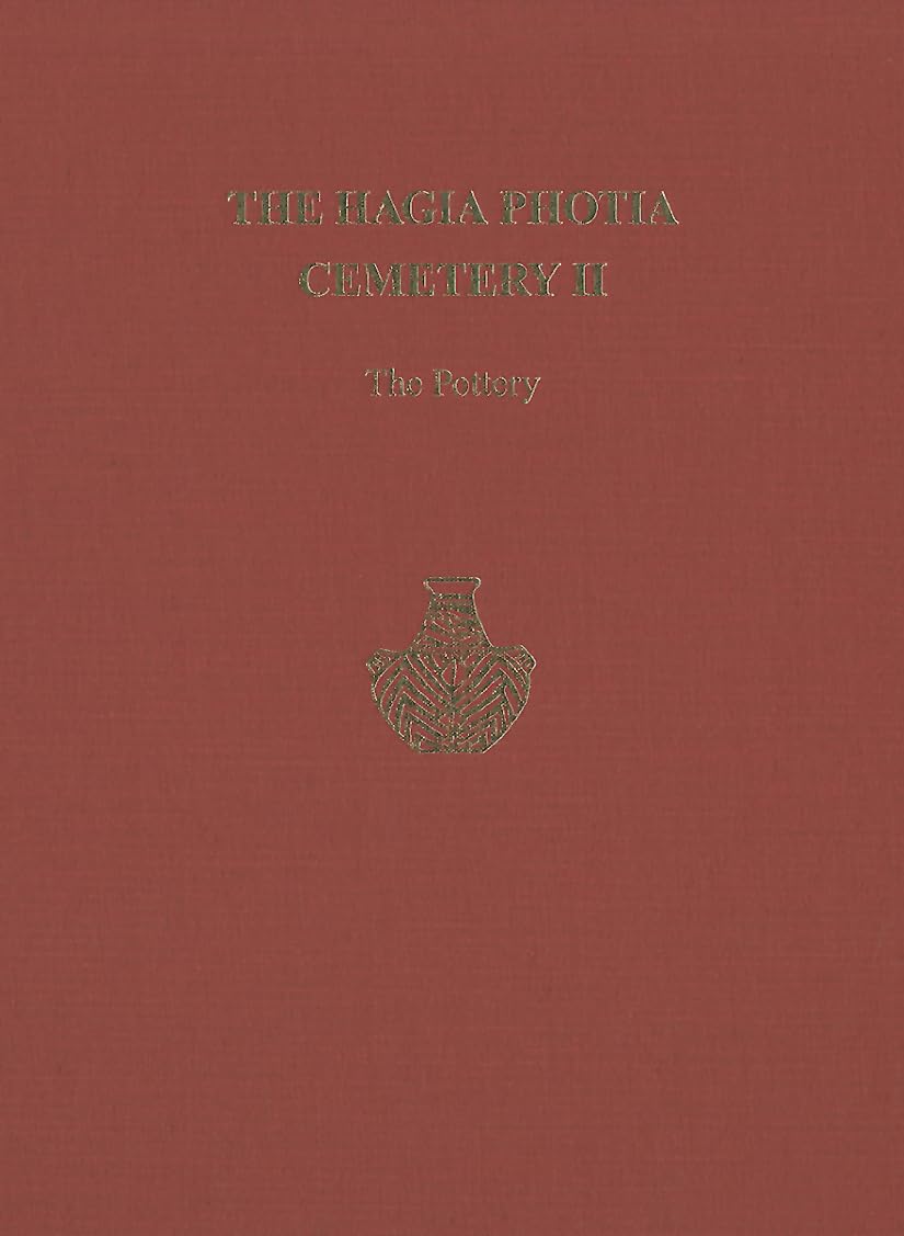 The Hagia Photia Cemetery II: The Pottery (Prehistory Monographs),Used