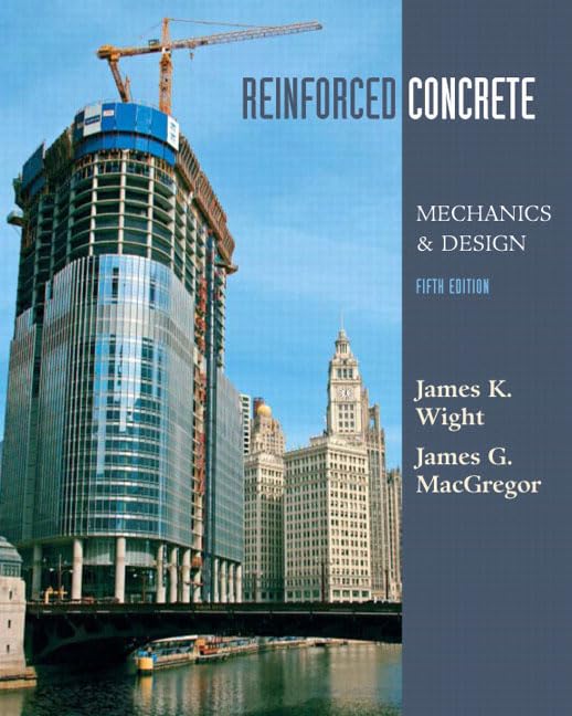 Reinforced Concrete: Mechanics and Design,New