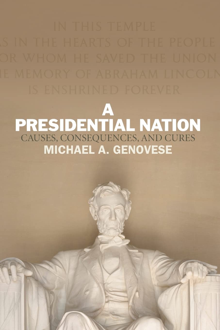 A Presidential Nation: Causes, Consequences, and Cures,Used