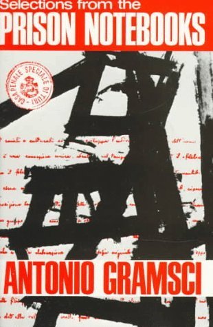 Selections from the Prison Notebooks of Antonio Gramsci,New