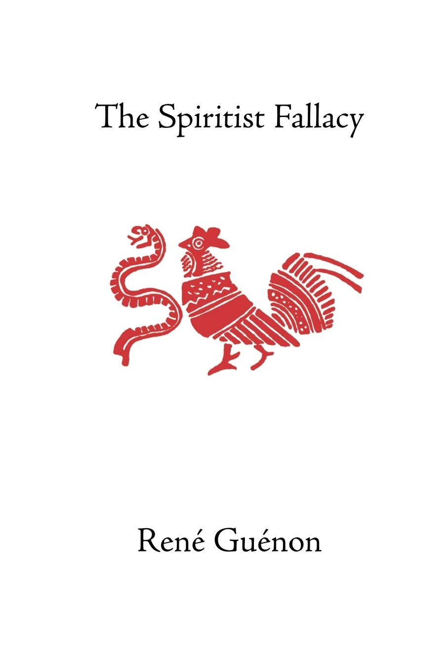 The Spiritist Fallacy (Collected Works Of Rene Guenon)