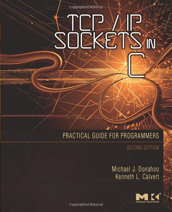 TCP/IP Sockets in C: Practical Guide for Programmers (Morgan Kaufmann Practical Guides),New