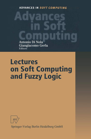 Lectures on Soft Computing and Fuzzy Logic (Advances in Intelligent and Soft Computing, 11),Used