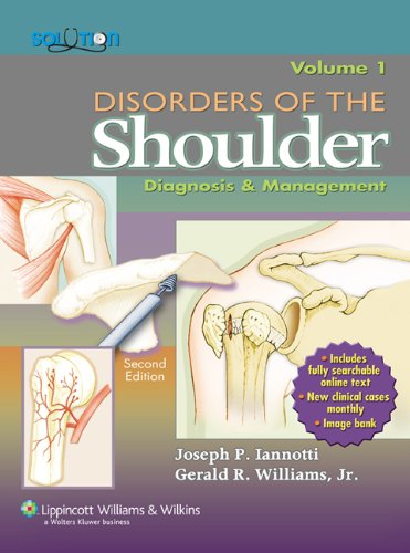 Disorders of the Shoulder: Diagnosis and Management (2 Volume Set),New