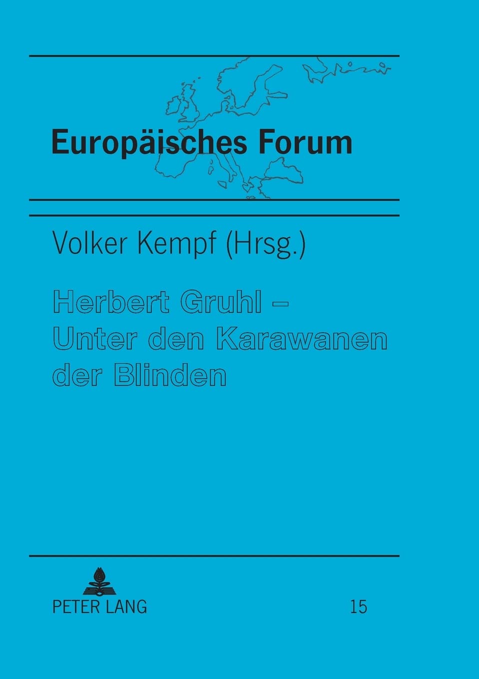 Herbert Gruhl  Unter Den Karawanen Der Blinden: Schlsseltexte, Interviews Und Reden (19761993) (Europisches Forum) (German Edi,Used
