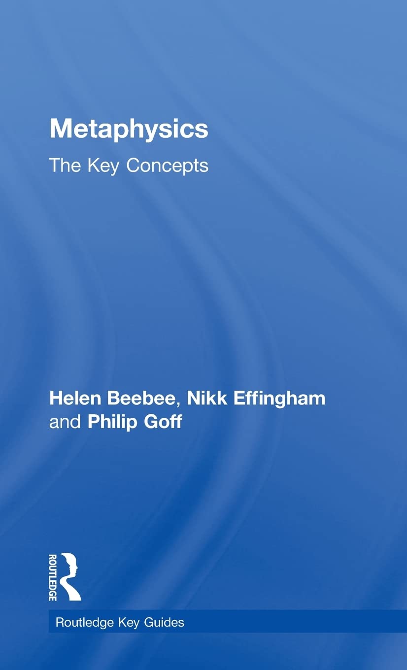 Metaphysics: The Key Concepts (Routledge Key Guides),Used