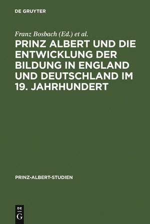Prinz Albert Und Die Entwicklung Der Bildung In England Und Deutschland Im 19. Jahrhundert (Prinzalbertstudien, 18) (German Ed,Used