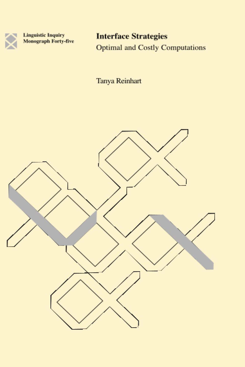 Interface Strategies: Optimal And Costly Computations (Linguistic Inquiry Monograph),Used
