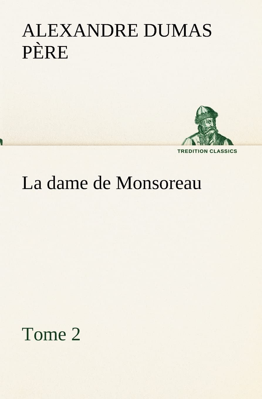 La dame de Monsoreau  Tome 2. (French Edition),Used