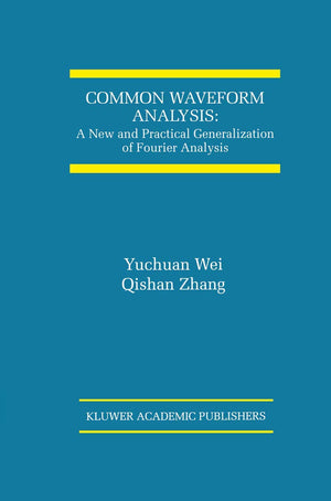 Common Waveform Analysis: A New And Practical Generalization of Fourier Analysis (The International Series on Asian Studies in C,Used