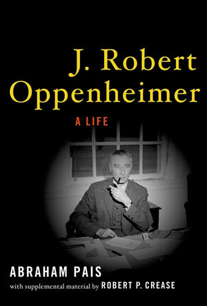 J. Robert Oppenheimer: A Life-used