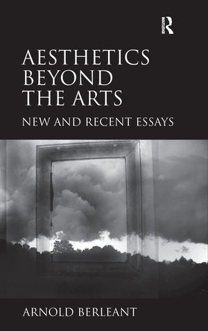 Aesthetics Beyond The Arts: New And Recent Essays,Used