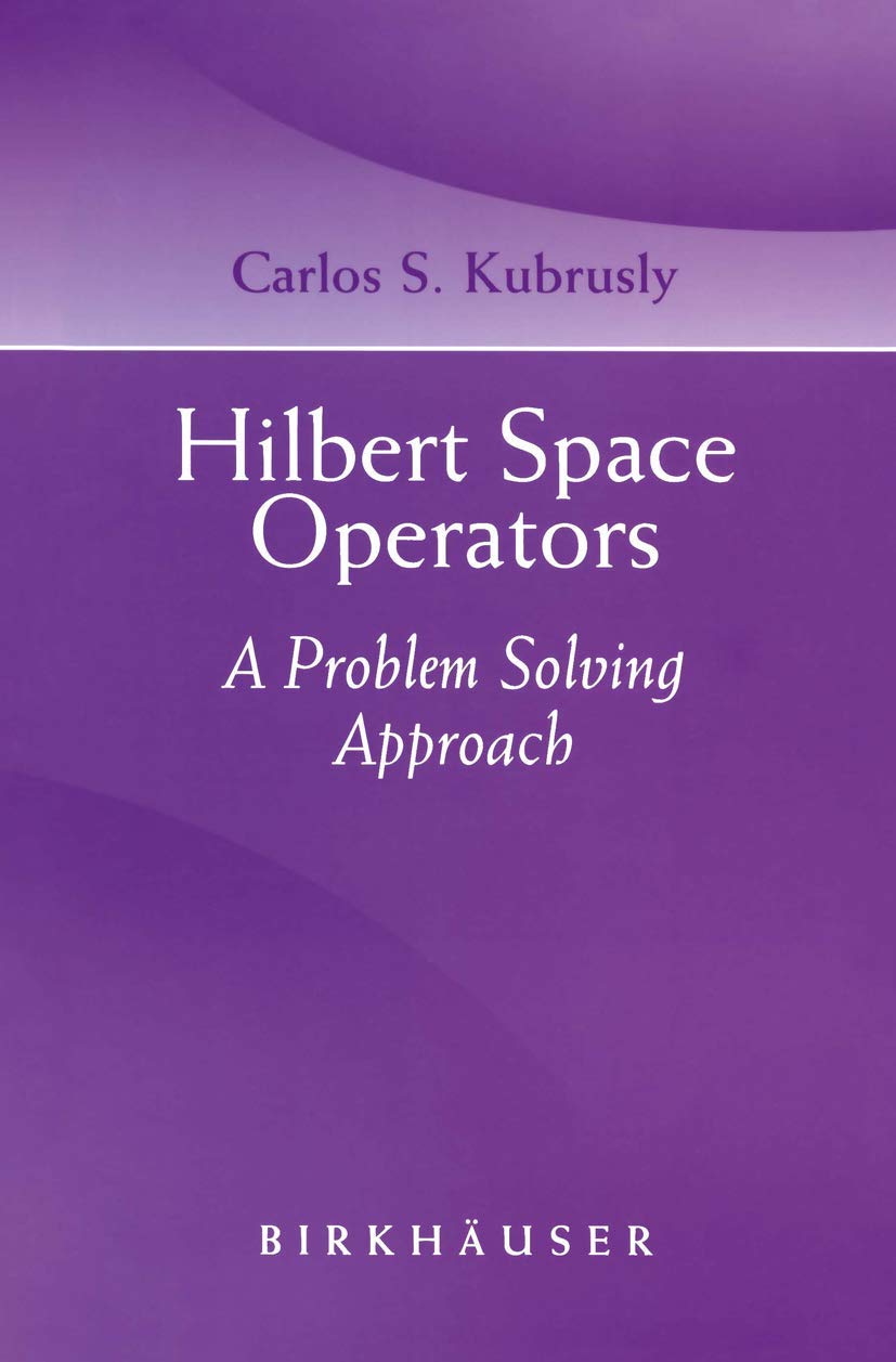Hilbert Space Operators: A Problem Solving Approach,Used