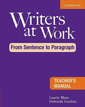 Writers at Work: From Sentence to Paragraph Teacher's Manual,Used