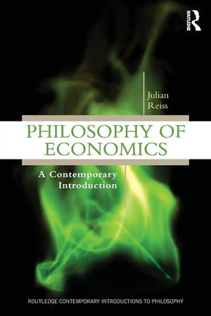 Philosophy of Economics (Routledge Contemporary Introductions to Philosophy),New