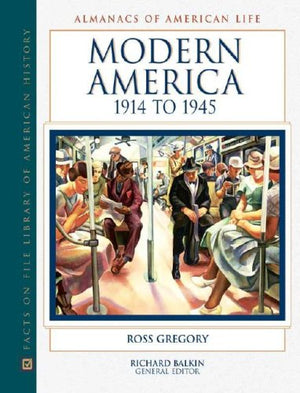Modern America: 1914 to 1945 (Almanacs of American Life),Used