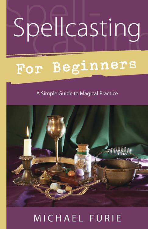 Spellcasting For Beginners: A Simple Guide To Magical Practice (Llewellyn'S For Beginners, 35),New