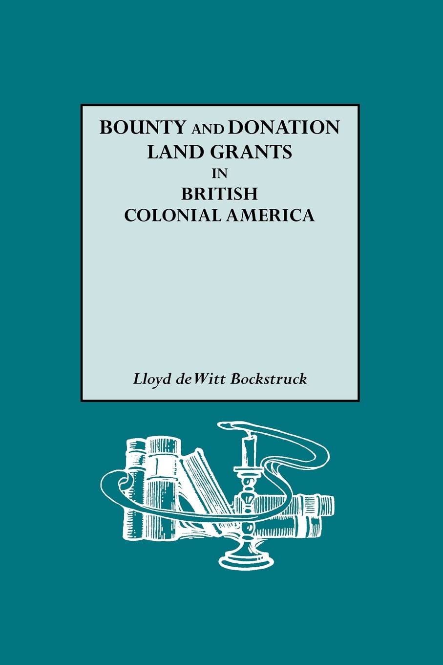 Bounty And Donation Land Grants In British Colonial America,Used