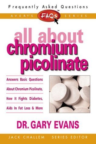 Faqs All About Chromium Picolinate (Frequently Asked Questions),New