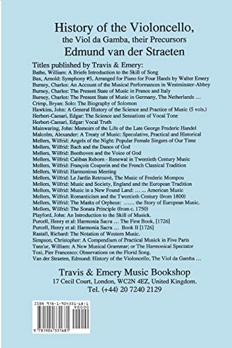 History of the Violoncello, the Viol da Gamba, their Precursors and Collateral Instruments, with Biographies of all the Most Emi,Used