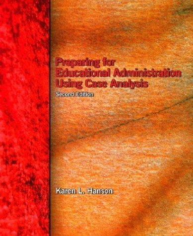 Preparing for Educational Administration: Using Case Analysis,Used