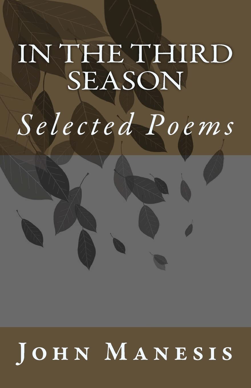 In The Third Season: Poems By John Manesis,Used