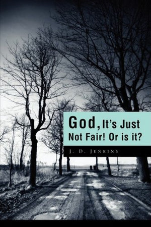 God, It's Just Not Fair! Or is It?,Used