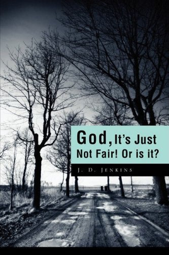 God, It's Just Not Fair! Or is It?,Used
