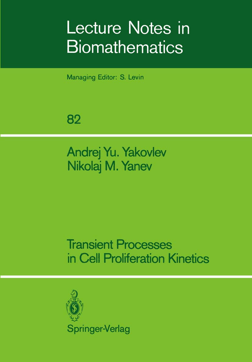 Transient Processes In Cell Proliferation Kinetics (Lecture Notes In Biomathematics, 82),Used