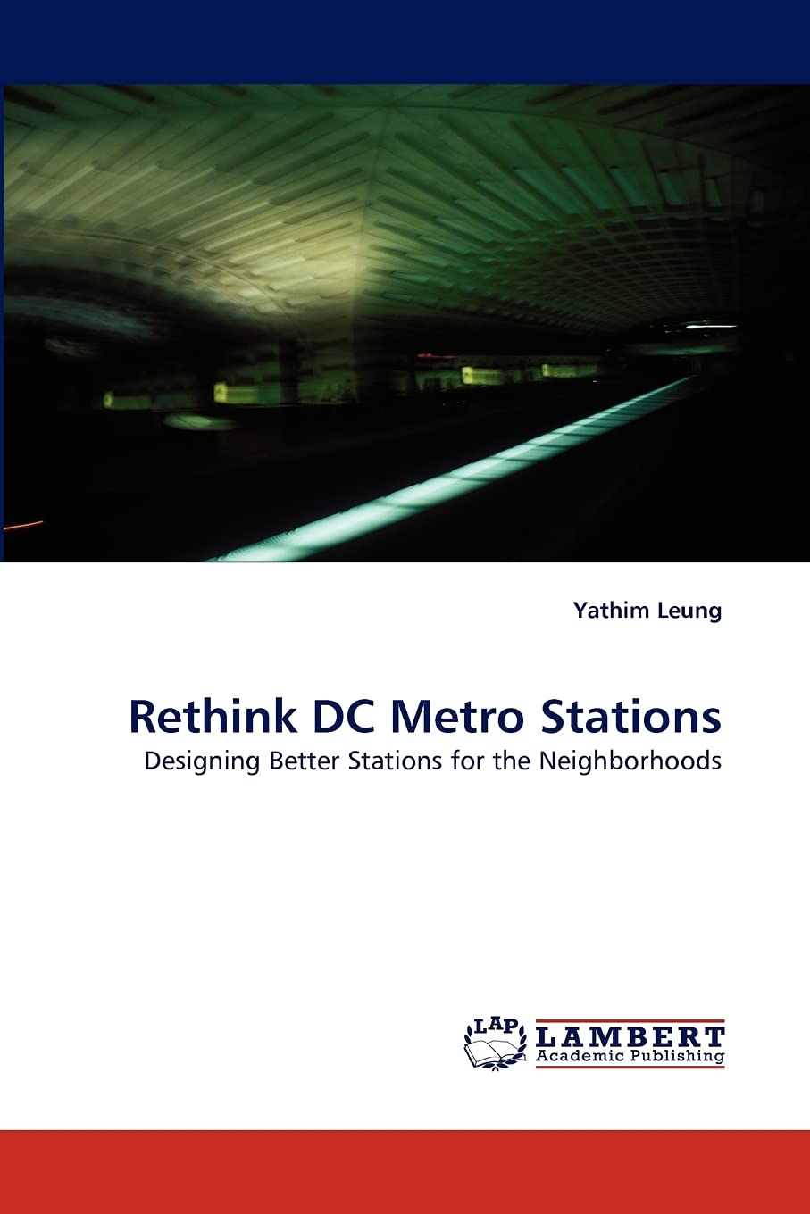Rethink DC Metro Stations: Designing Better Stations for the Neighborhoods,Used
