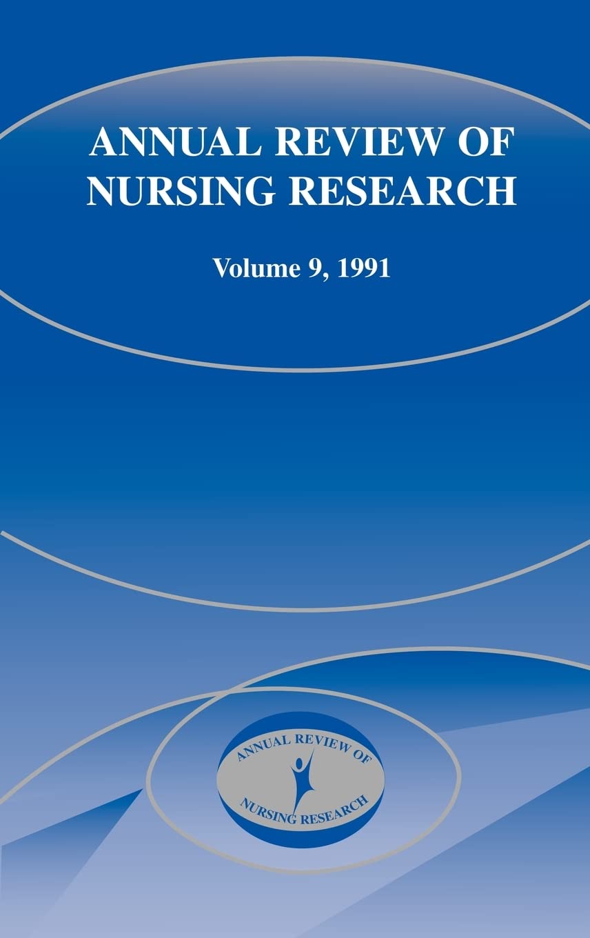 Annual Review of Nursing Research, Volume 9, 1991: Focus on Chronic Illness and LongTerm Care,Used