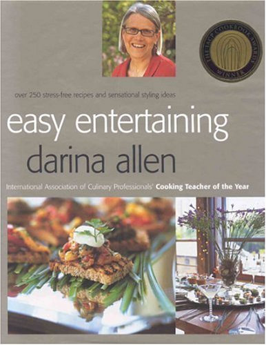 Easy Entertaining: Over 250 Stressfree Recipes And Sensational Stylling Ideas,Used