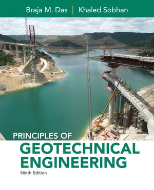 Principles Of Geotechnical Engineering