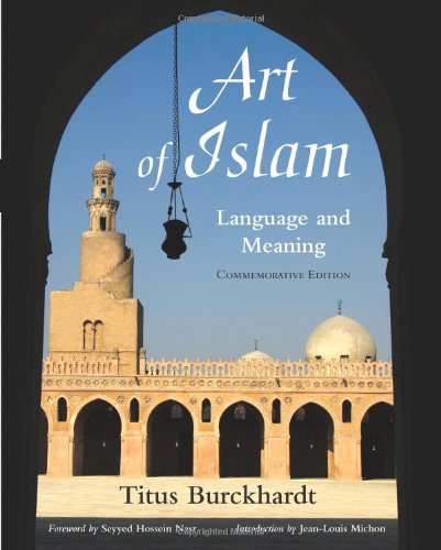 Art of Islam, Language and Meaning (Library of Perennial Philosophy Sacred Art in Tradition),Used