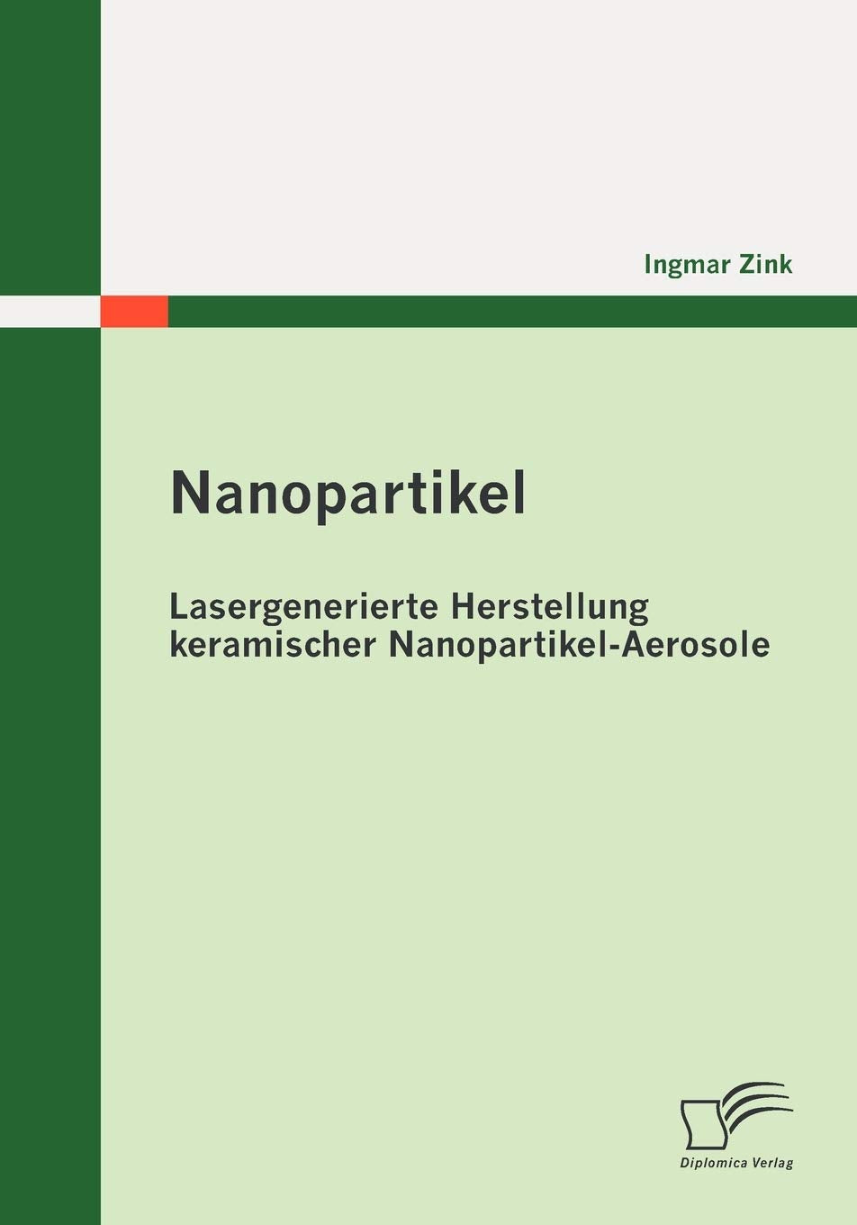 Nanopartikel: Lasergenerierte Herstellung keramischer NanopartikelAerosole (German Edition),Used