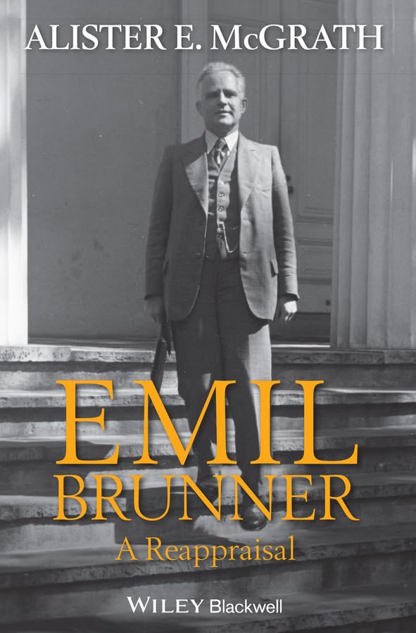 Emil Brunner: A Reappraisal,Used