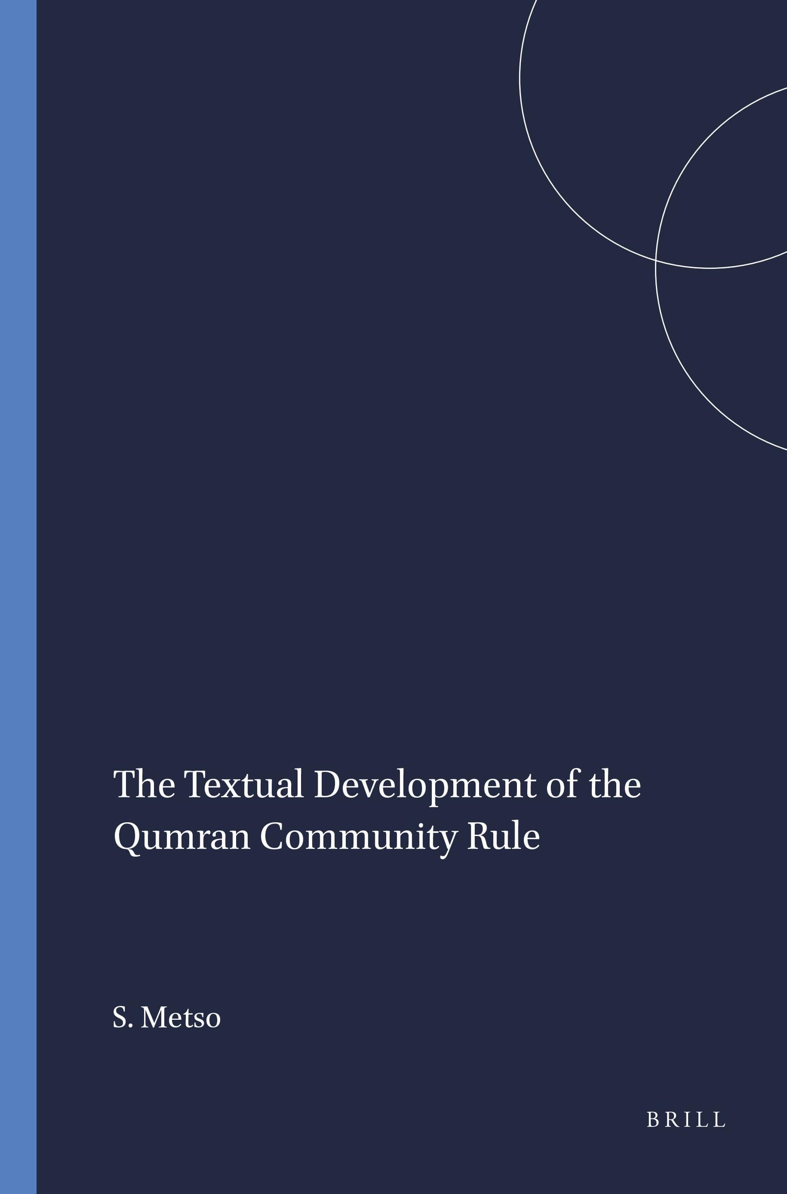 The Textual Development of the Qumran Community Rule (Studies on the Texts of the Desert of Judah),Used