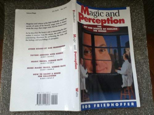 Magic and Perception: The Art and Science of Fooling the Senses (Single Title),Used