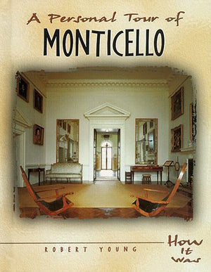 A Personal Tour of Monticello (How It Looked),Used