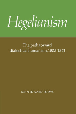 Hegelianism: The Path Toward Dialectical Humanism, 18051841,Used