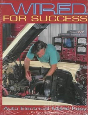 Wired for Success: Auto Electrical Made Easy,Used