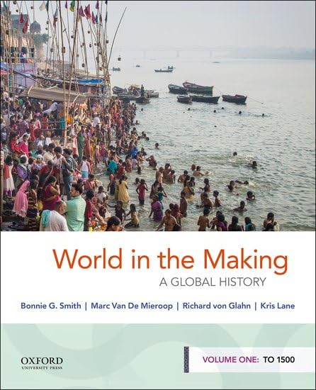 World in the Making: A Global History, Volume One: To 1500,New